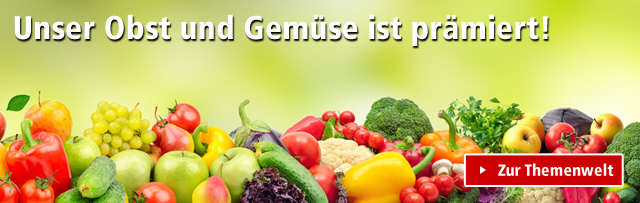 Unser Obst und Gemüse ist prämiert!