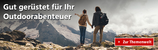 Gut gerüstet für<br/>Ihr Outdoorabenteuer